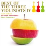 BEST OF THE THREE VIOLINISTS Ⅳ